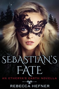 Sebastian's Fate - Etherya's Earth, #7.5