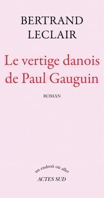 Le Vertige danois de Paul Gauguin