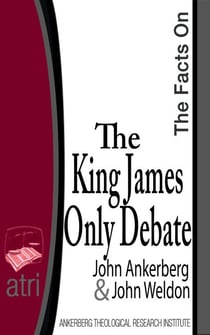 The Facts on the King James Only Debate - The Facts on, #3