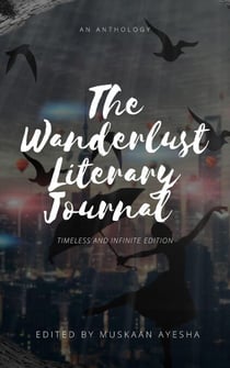 The Wanderlust Literary Journal: Timeless and Infinite Edition - Wanderlust literary journal, #2