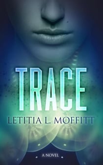 Trace: A Novel - TraceWorld, #1