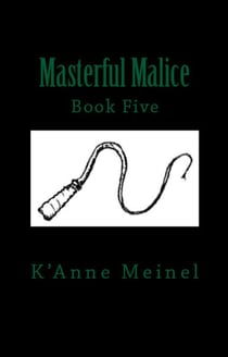 Masterful Malice - Malice, #5