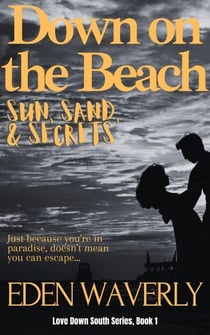 Down on the Beach: Sun, Sand, & Secrets - Down South, #1