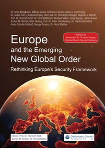Europe and the Emerging New Global Order - Rethinking Europe's Security Framework