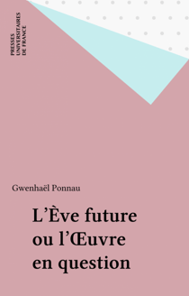 L'Ève future ou l'Œuvre en question