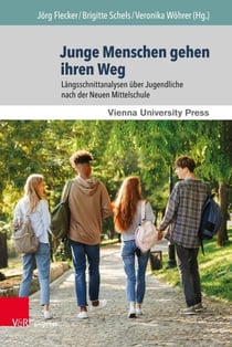 Junge Menschen gehen ihren Weg - Längsschnittanalysen über Jugendliche nach der Neuen Mittelschule
