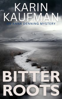 Bitter Roots - Anna Denning Mystery, #5