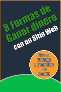 8 Formas de Ganar dinero con un Sitio Web - Ganar Dinero