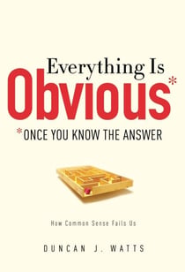 Everything Is Obvious - *Once You Know the Answer
