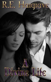 A Divine Life - The Divine Trilogy, #2