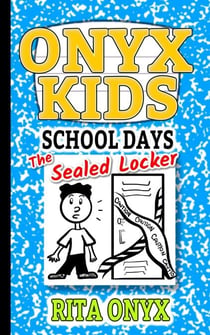The Sealed Locker - Onyx Kids School Days, #1