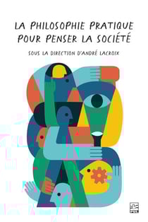 La philosophie pratique : un passage obligé pour penser la société