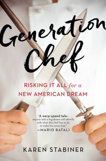 Generation Chef - Risking It All for a New American Dream