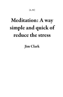 Meditation: A way simple and quick of reduce the stress - 1, #1