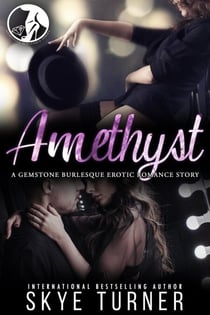 Amethyst, A Gemstone Burlesque Erotic Romance Story - Gemstone Burlesque, #1