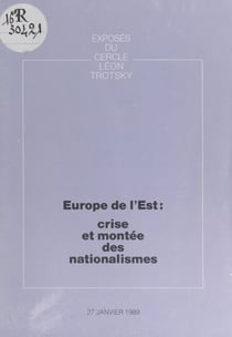 Europe de l'Est : crise et montée des nationalismes - Exposé du Cercle Léon Trotsky du 27 janvier 1989