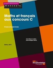 Maths et français aux concours C - Cours et exercices - édition 2016
