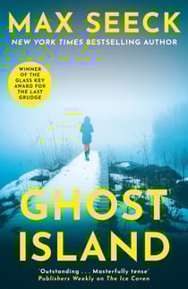 Ghost Island - The chilling new thriller from the winner of The Glass Key Award