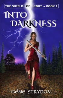 Into Darkness - The Shield of Light, #1