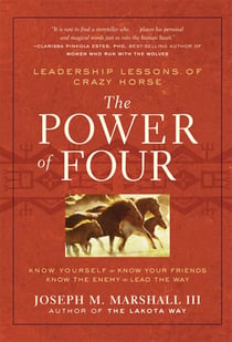 The Power of Four - Leadership Lessons of Crazy Horse