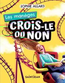 Crois-le ou non. Les manèges