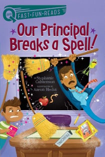 Our Principal Breaks a Spell! - A QUIX Book