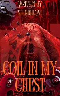 Coil In My Chest