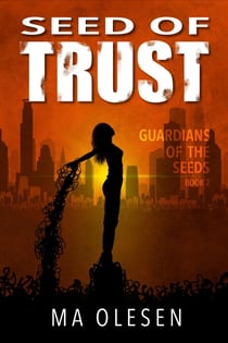 Seed of Trust - Guardians of the Seeds, #2