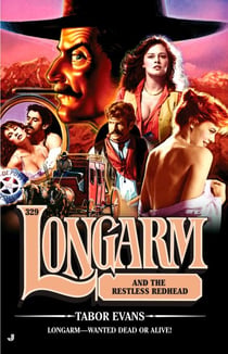 Longarm 329 - Longarm and the Restless Redhead