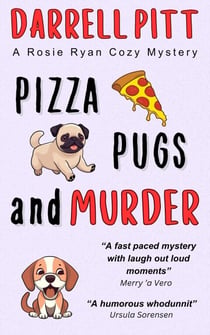 Pizza, Pugs and Murder - Rosie Ryan Cozy Mysteries, #5