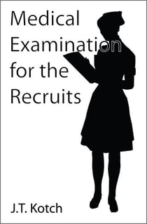 Medical Examination for the Recruits - Erotic Doctors and Nurses, #1