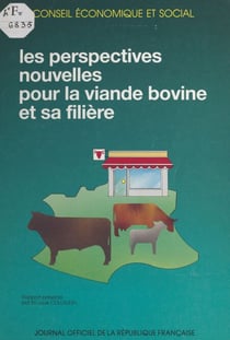 Les perspectives nouvelles pour la viande bovine et sa filière - Séances des 28 et 29 novembre 1989