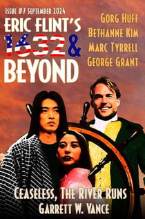 Eric Flint's 1632 & Beyond Issue #7 - Eric Flint's 1632 & Beyond