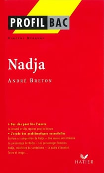 Profil - Breton (André) : Nadja - analyse littéraire de l'oeuvre
