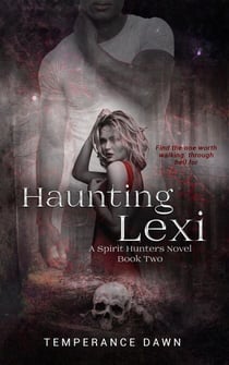 Haunting Lexi - Spirit Hunters, #2