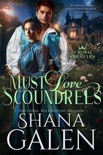 Must Love Scoundrels - The Royal Saboteurs, #4