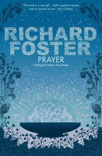 Prayer - Finding the Heart's True Home