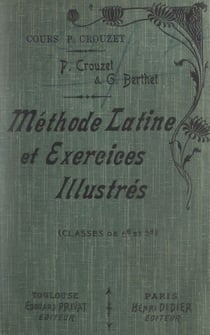 Méthode latine et exercices illustrés de version, de thème, le mot à mot, la correction (classe de 6e et 5e)