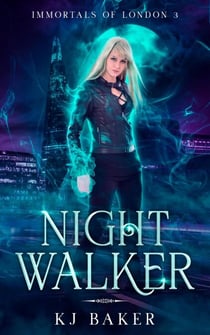 Night Walker - Immortals  of London, #3
