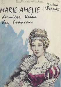 Marie-Amélie - Dernière reine des français