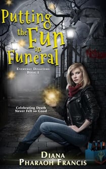 Putting the Fun in Funeral - Everyday Disasters, #1
