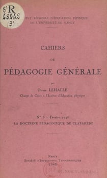 La doctrine pédagogique de Claparède - Comprend les Textes d'étude de MM. Claparède et Wallon