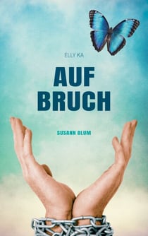 Aufbruch - Elly Ka, Band I