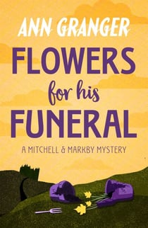 Flowers for his Funeral (Mitchell & Markby 7) - A gripping English village whodunit of jealousy and murder