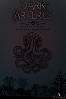 Dark Arteries - A series of Short/Flash Horror Sci-Fi, Fantasy, and Fiction, #1