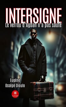 Intersigne - Le verrou d’Agban n’a pas sauté