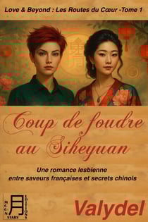 Coup de foudre au Siheyuan - Une romance lesbienne entre saveurs françaises et secrets chinois