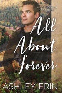 All About Forever - All or Nothing, #3