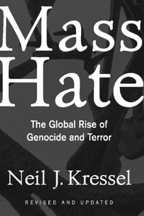 Mass Hate - The Global Rise Of Genocide And Terror