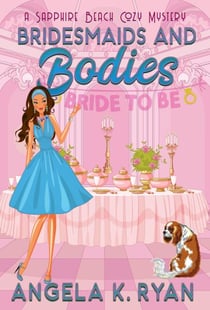 Bridesmaids and Bodies - Sapphire Beach Cozy Mystery Series, #6